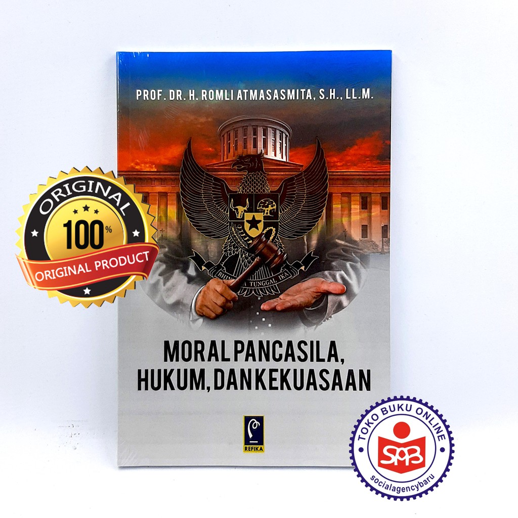 Moral Pancasila Hukum Dan Kekuasaan - Romli Atmasasmita