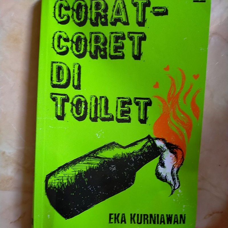 CORAT-CORET DI TOILET EKA KURNIAWAN