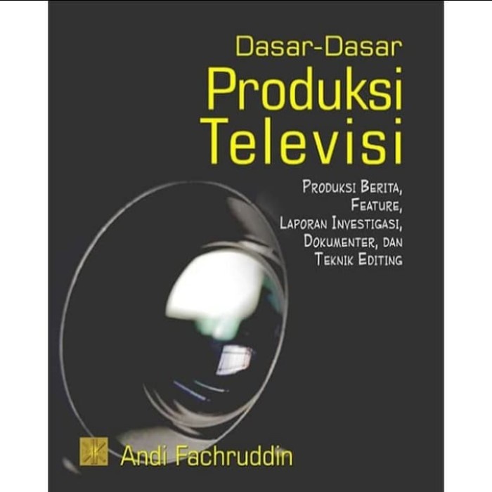 

MUST HAVE!! DASAR-DASAR PRODUKSI TELEVISI-ANDI FACHRUDDIN TERMURAH