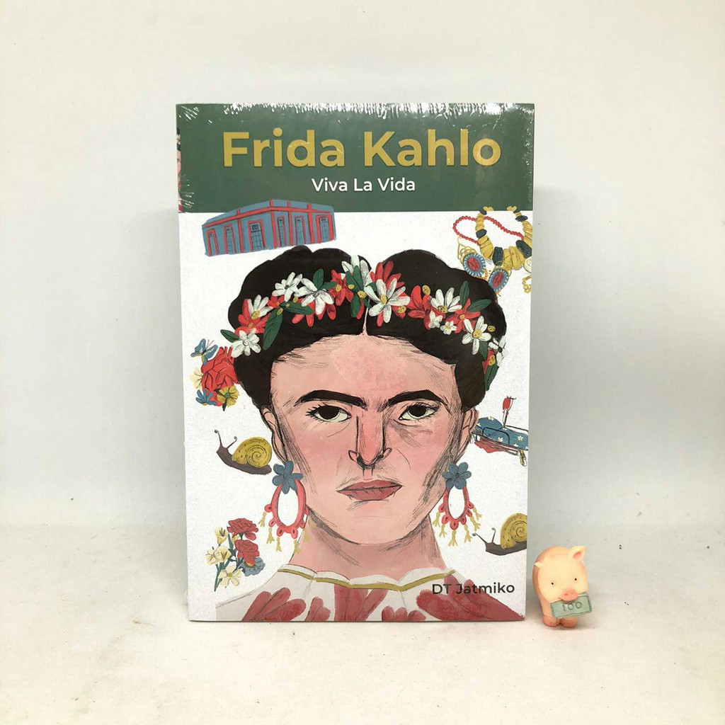 Frida Kahlo: Viva La Vida - DT Jatmiko