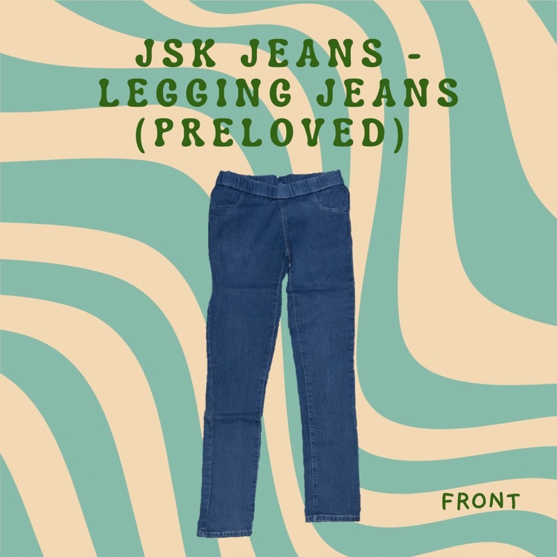 jsk jeans - legging jeans (preloved)