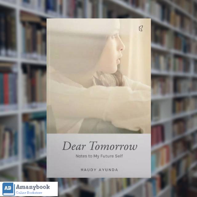 

Dear Tomorrow - Buku Maudy Ayunda - Bentang Pustaka