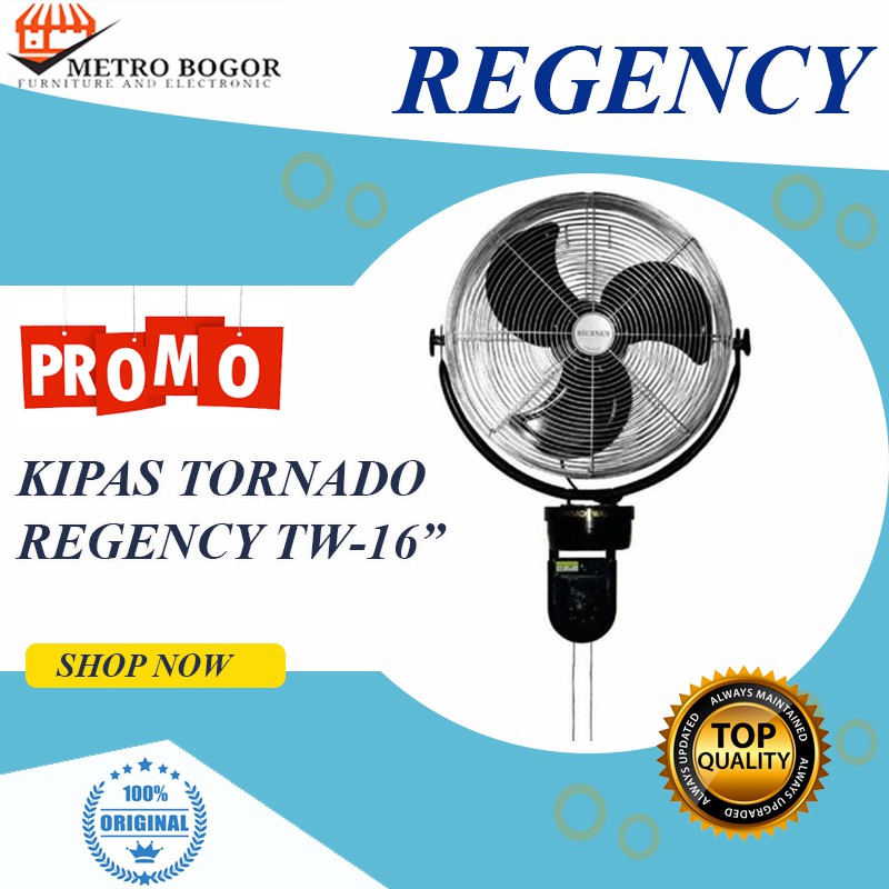 KIPAS ANGIN REGENCY / KIPAS ANGIN TORNADO TW 16 REGENCY 16" WALL FAN