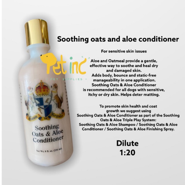 Pet dog Crown royal soothing oats and aloe conditioner 236ml