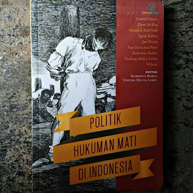 Politik Hukuman Mati di Indonesia - Dave McRae, dkk