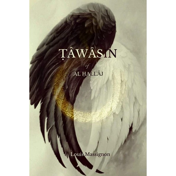 Tawasin Of Al Hallaj : Louis Massignon