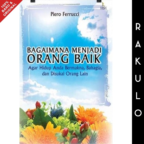 Jual Buku Bagaimana Menjadi Orang Baik - Piero Ferrucci Indonesia|Shopee Indonesia