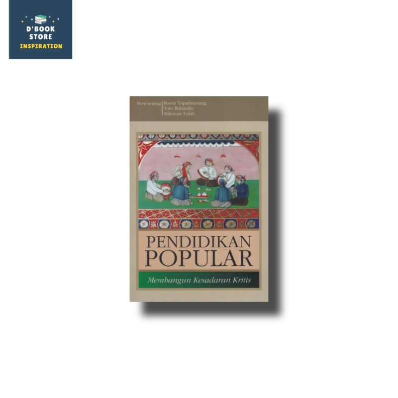 Pendidikan Popular: Membangun Kesadaran Kritis