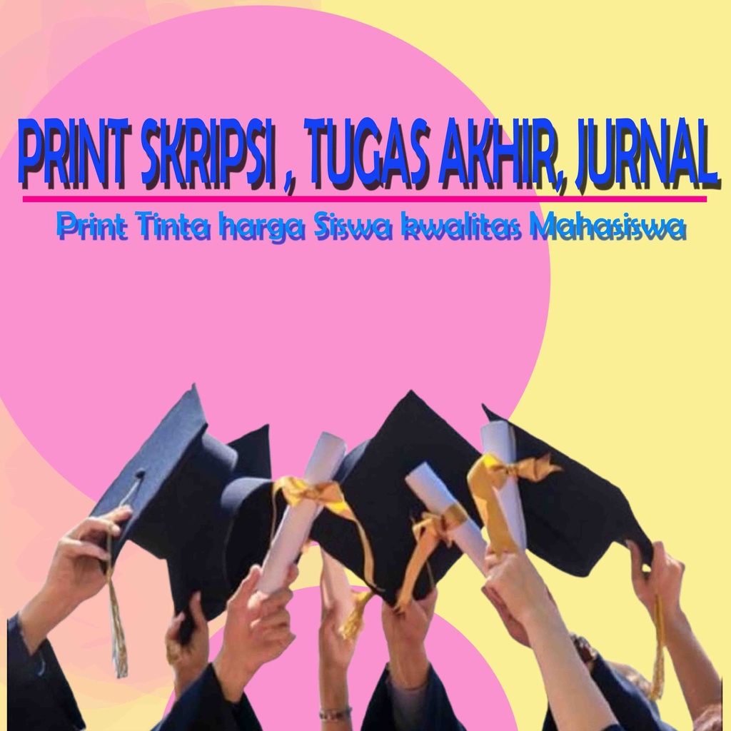 PRINT SKRIPSI, TUGAS AKHIR DAN JURNAL