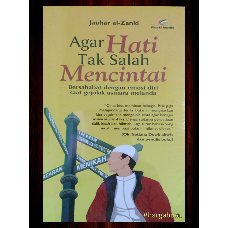 Agar Hati Tak Salah Mencintai - Penerbit Prou Media