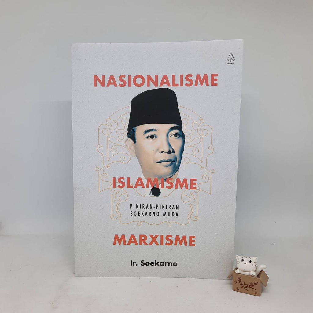 NASIONALISME, ISLAMISME, MARXISME - Ir. Soekarno