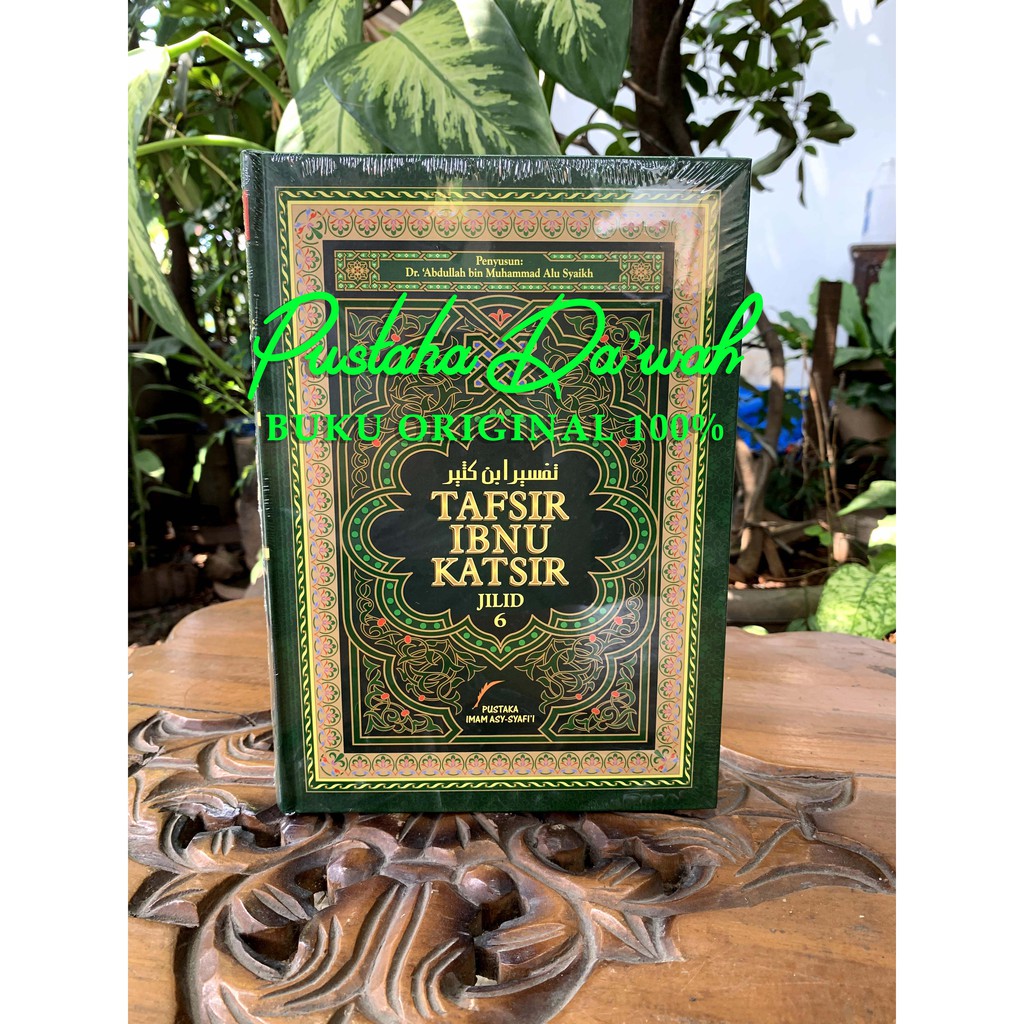 Tafsir Ibnu Katsir Jilid 6 ORI ASLI Dr Abdullah bin Muhammad - Pustaka Imam Asy Syafii