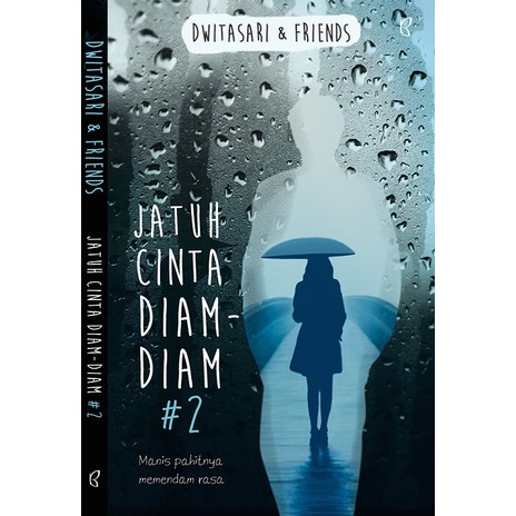 NOVEL JATUH CINTA DIAM-DIAM #2 BY DWITASARI