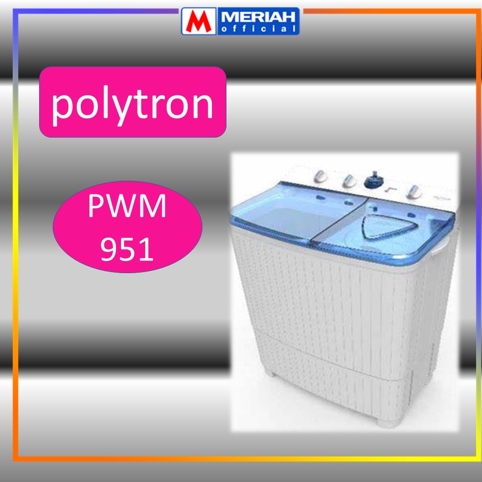 MESIN CUCI POLYTRON 2 TABUNG 9,5 KG TIPE PWM 951