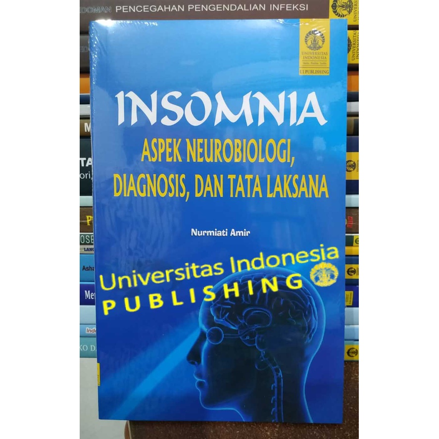 Jual Insomnia Aspek Neurobiologi Diagnosis Dan Tata Laksana | Shopee ...