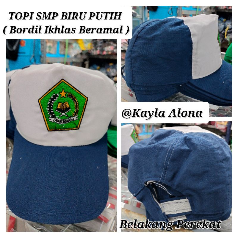 TOPI SMP BIRU PUTIH ( BORDIL IKHLAS BERAMAL )