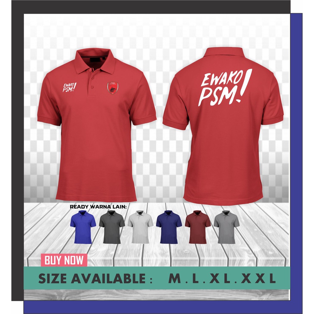 Polo shirt / Baju Polo PSM Makassar Version 2021sablob belakang Ewako PSM