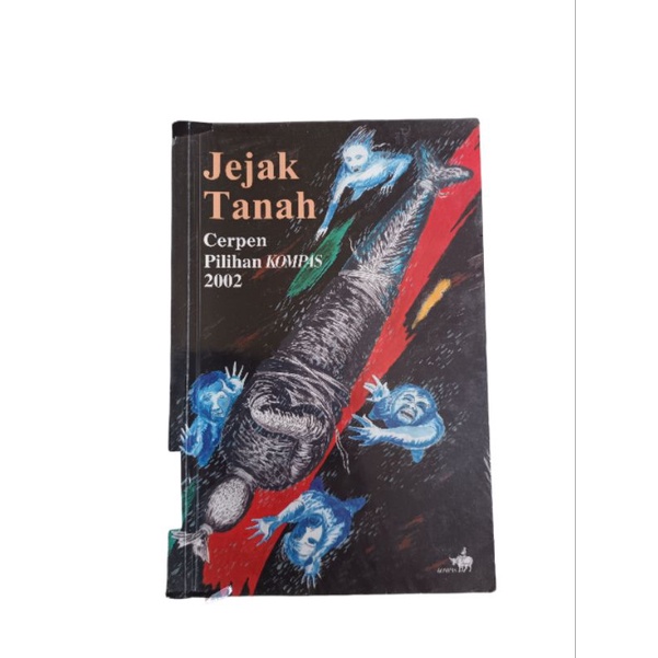 JEJAK TANAH CERPEN PILIHAN KOMPAS 2022