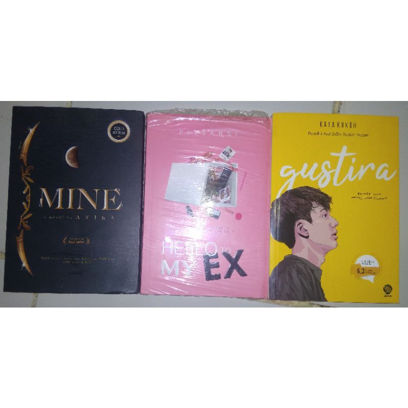 [ORIGINAL] PRELOVED NOVEL MINE by ATIKA, HELLO TO MY EX by PITSANSI, GUSTIRA by KATAKOKOH