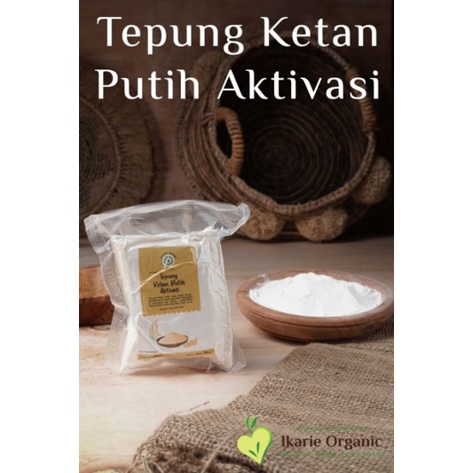 

Tepung Ketan Putih Aktivasi Ikarie Organic 250 gram