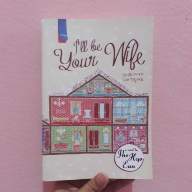 Preloved - I'll Be Your Wife by Jho Hyo Eun