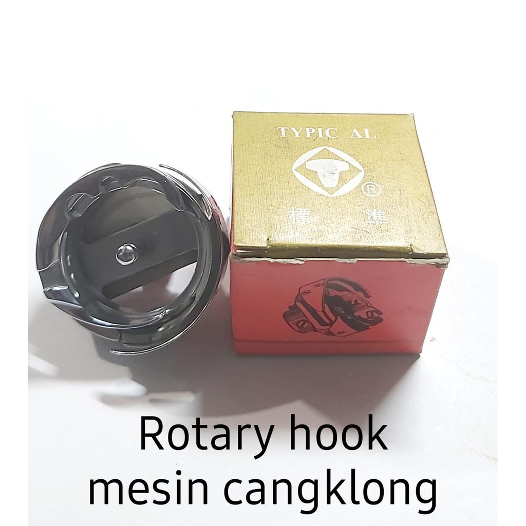 Rotary hook Mesin Jahit Cangklong