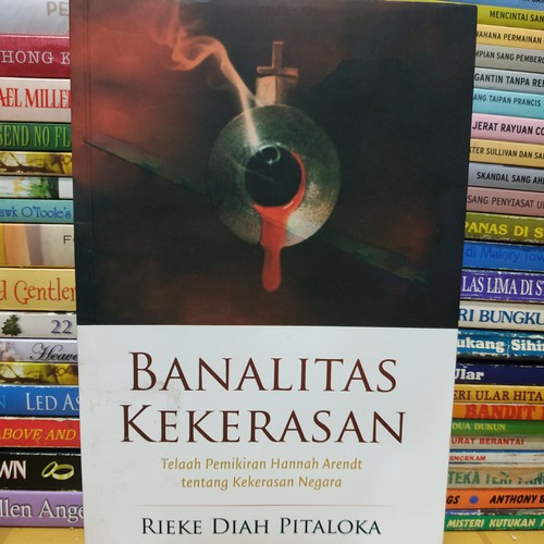 BANALITAS KEKERASAN : TELAAH PEMIKIRAN HANNAH ARENDT TENTANG KEKERASAN NEGARA