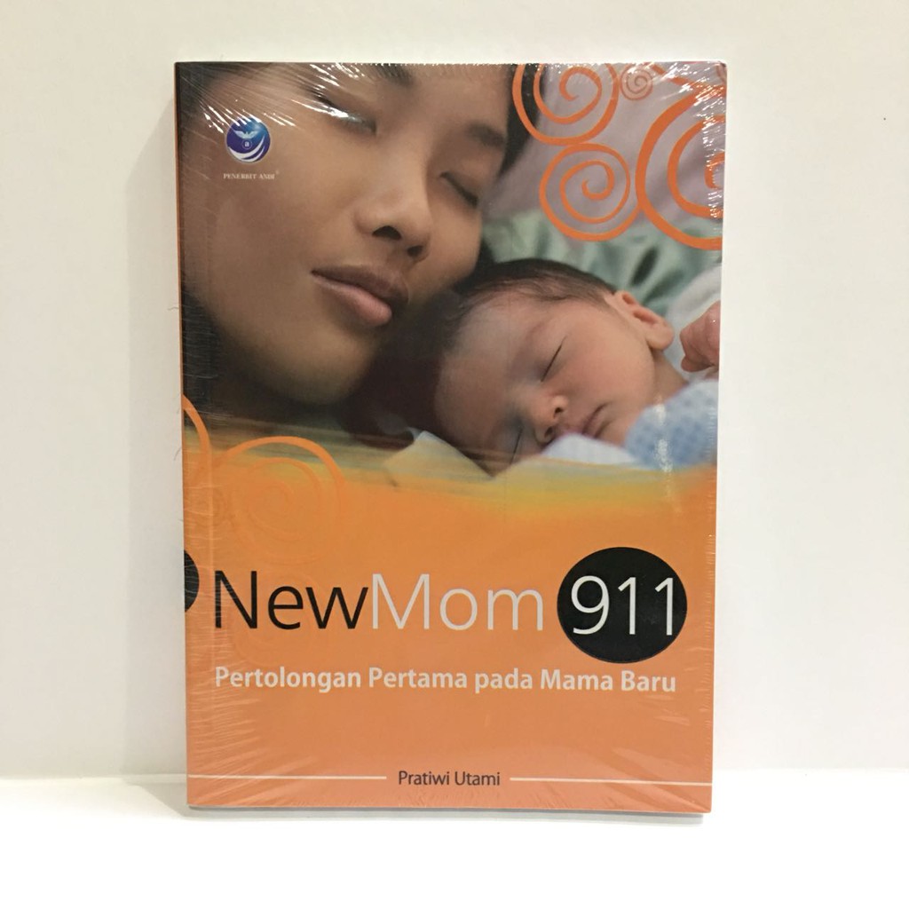 Buku New Mom 911 Pertolongan Pertama pada Mama Baru