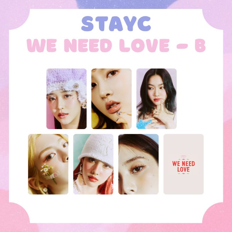 [STAYC] PHOTOCARD STAYC WE NEED LOVE ‼️ BACA DESKRIPSI ‼️