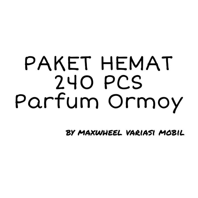 Paket Hemat 240pcs Parfum Mobil Ormoy by Maxwheel