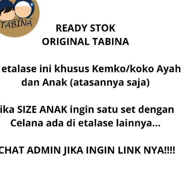 Terlaris BAJU KOKO COUPLE AYAH ANAK  KEMEJA COUPLE | KOKO ANAK DAN DEWASA ORI TABINA KATUN POLOS CIG