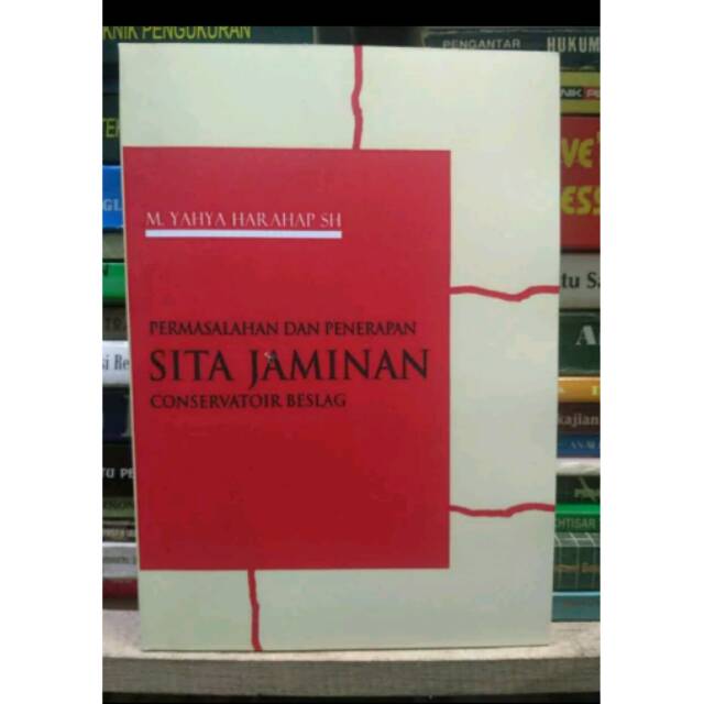 Permasalahan dan penerapan sita jaminan oleh M Yahya Harahap