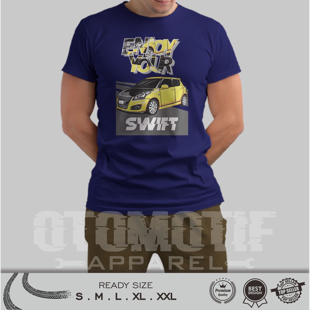 KAOS OTOMOTIF SUZUKI SWIFT ENJOY YOUR SWIFT