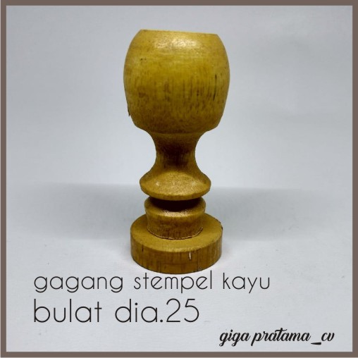 GAGANG STEMPEL KAYU BULAT D25