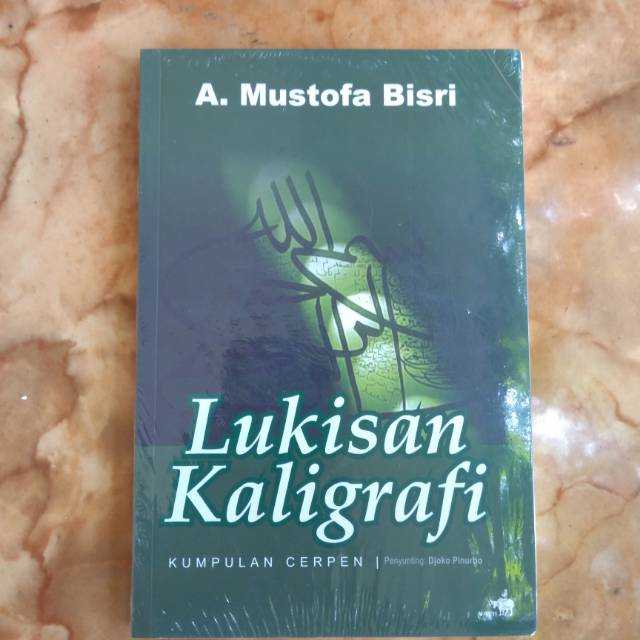 Lukisan Kaligrafi - A. Mustofa Bisri - Gus Mus - ORIGINAL