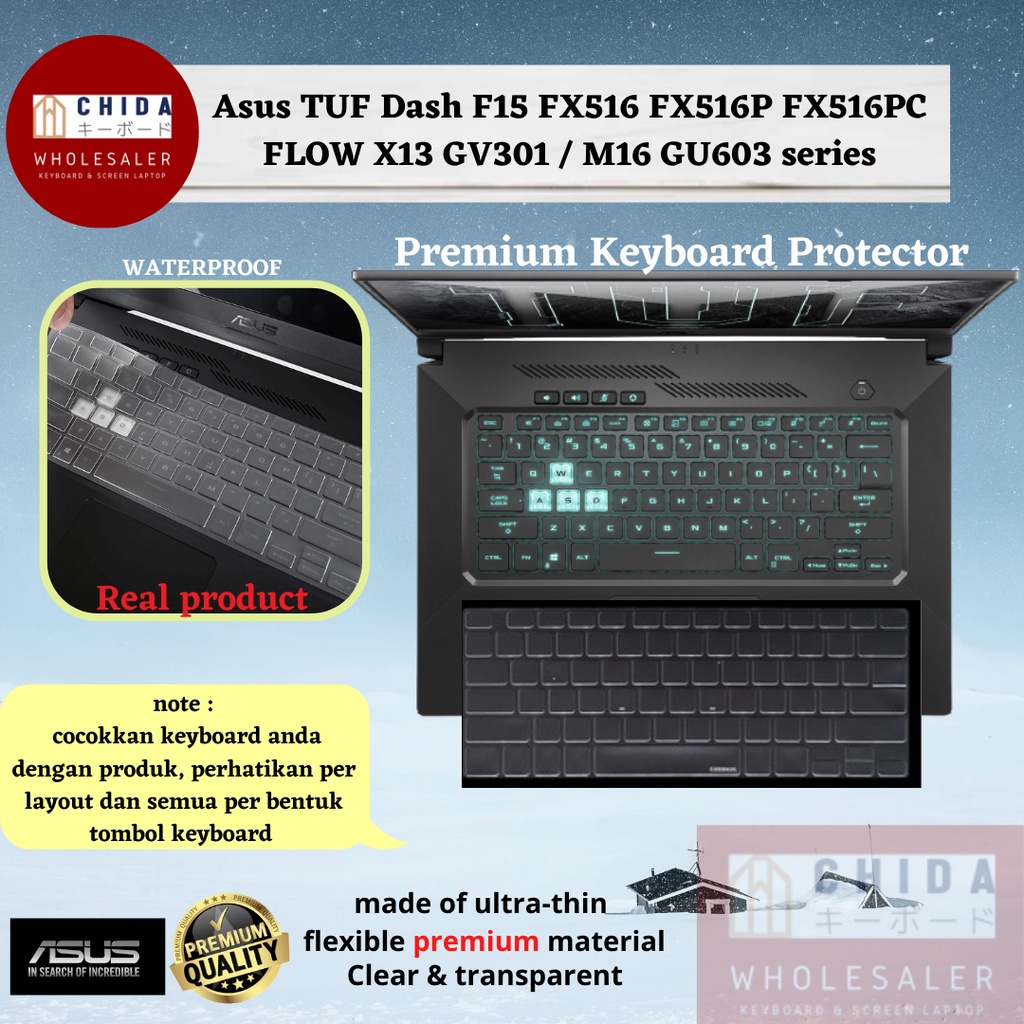 Keyboard Protector Asus TUF Dash F15 FX516 FX516P FX516PC/ FLOW X13 GV301 / M16 GU603 series / Premi