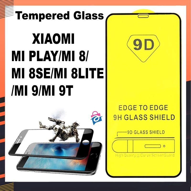 XIAOMI MI PLAY/MI 8/MI 8SE/MI 8LITE/MI 9/MI 9T TEMPERED GLASS 5D/6D/9D/21D FULL COVER FULL GLUE