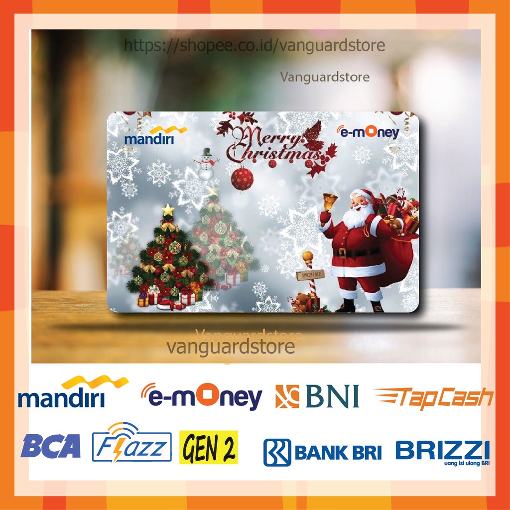 KARTU E MONEY E TOLL SANTA CLAUS NATAL KUMPULAN 17 EMONEY MANDIRI FLAZZ BCA BNI TAPCASH BRIZZI