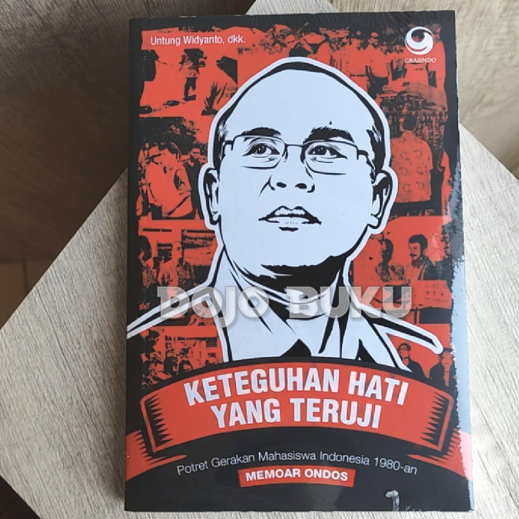 Keteguhan Hati Yang Teruji Potret Gerakan Mahasiswa Indonesia Untung W