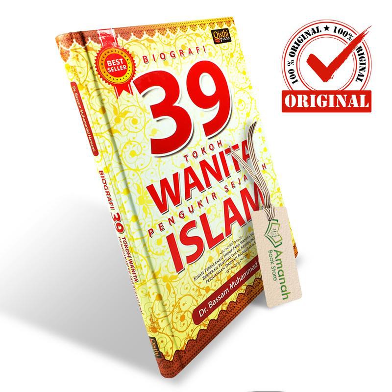 Biografi 39 Tokoh Wanita Pengukir Sejarah Islam - Penerbit Qisthi Press