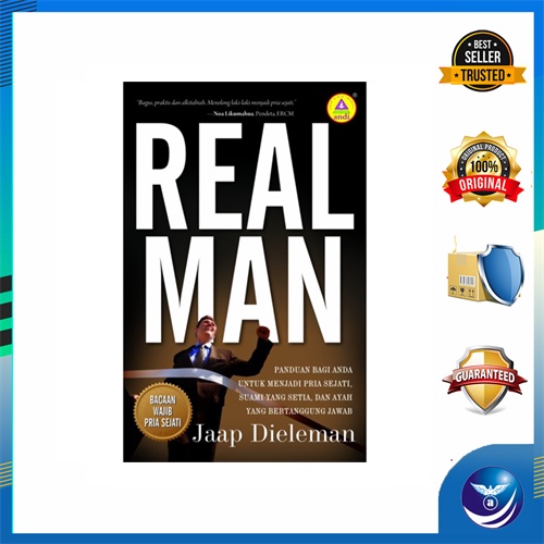 Penerbit Andi - Real Man, Panduan Bagi Anda Untuk Menjadi Pria Sejati, Suami Yang Setiasa, Dan Ayah 