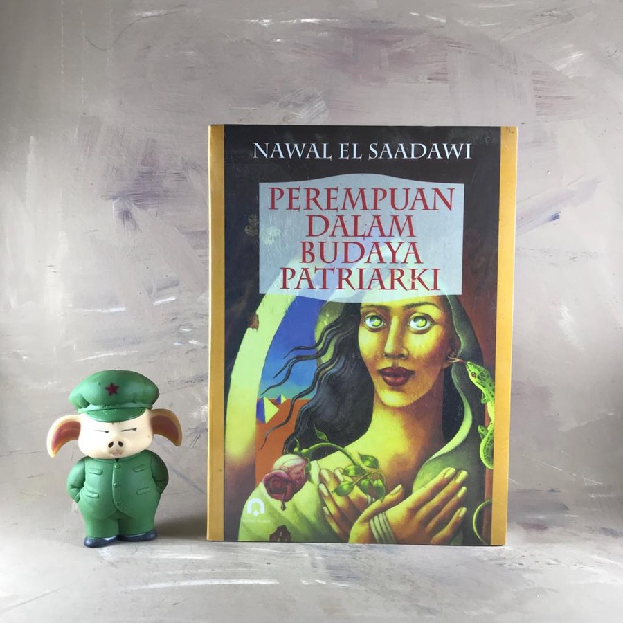 Perempuan dalam Budaya Patriarki - Nawal El-Saadawi