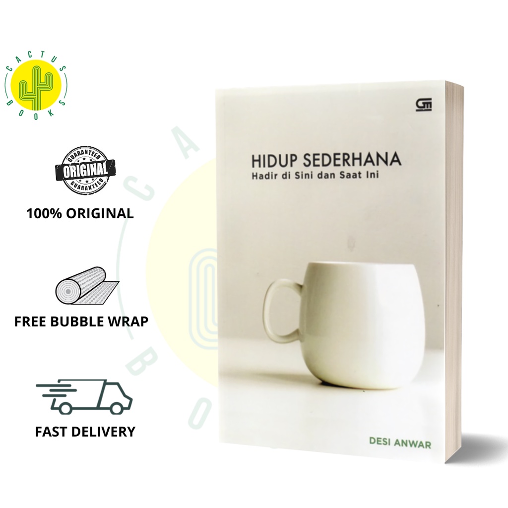 HIDUP SEDERHANA: Hadir Di Sini dan Saat Ini - Desi Anwar