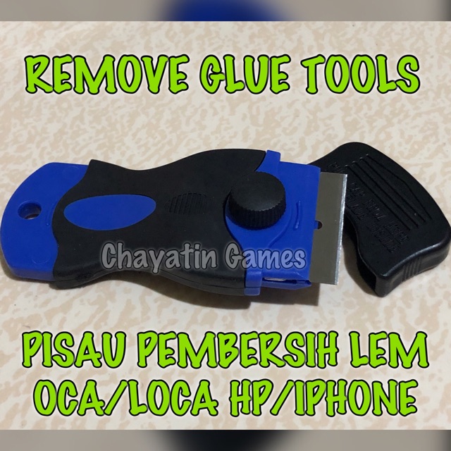 PISAU PEMBERSIH LEM OCA / LOCA - REMOVING GLUE TOOLS