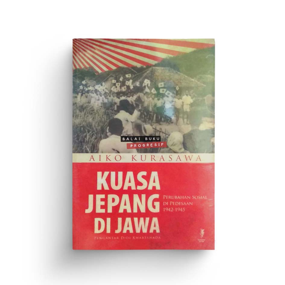 Kuasa Jepang di Jawa - Aiko Kurasawa