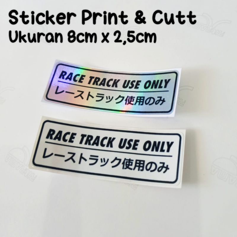 sticker printing RACE TRACK USE ONLY