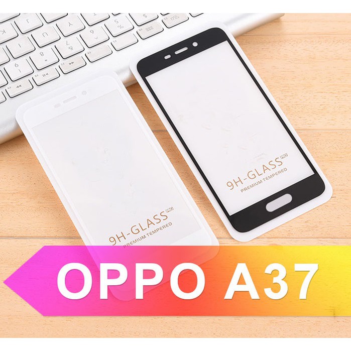 Oppo A37 ANTI GORES KACA /TEMPERED GLASS 5D/9D/11D/29D (All Model Sama