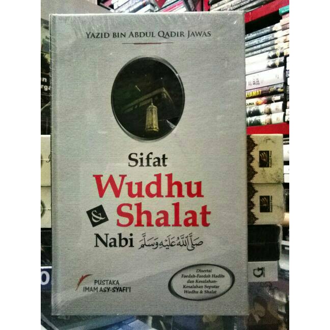 BUKU SIFAT WUDHU DAN SHALAT NABI SAW YAZID BIN ABDUL QADIR JAWAS