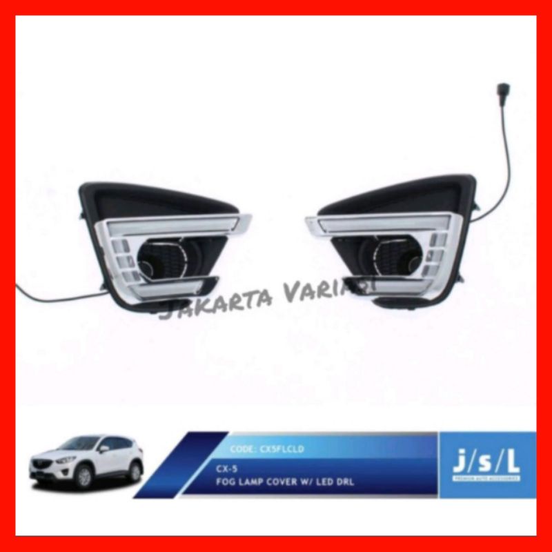 Fog Lamp Mazda CX5 Cover Lampu Kabut LED DRL Jsl