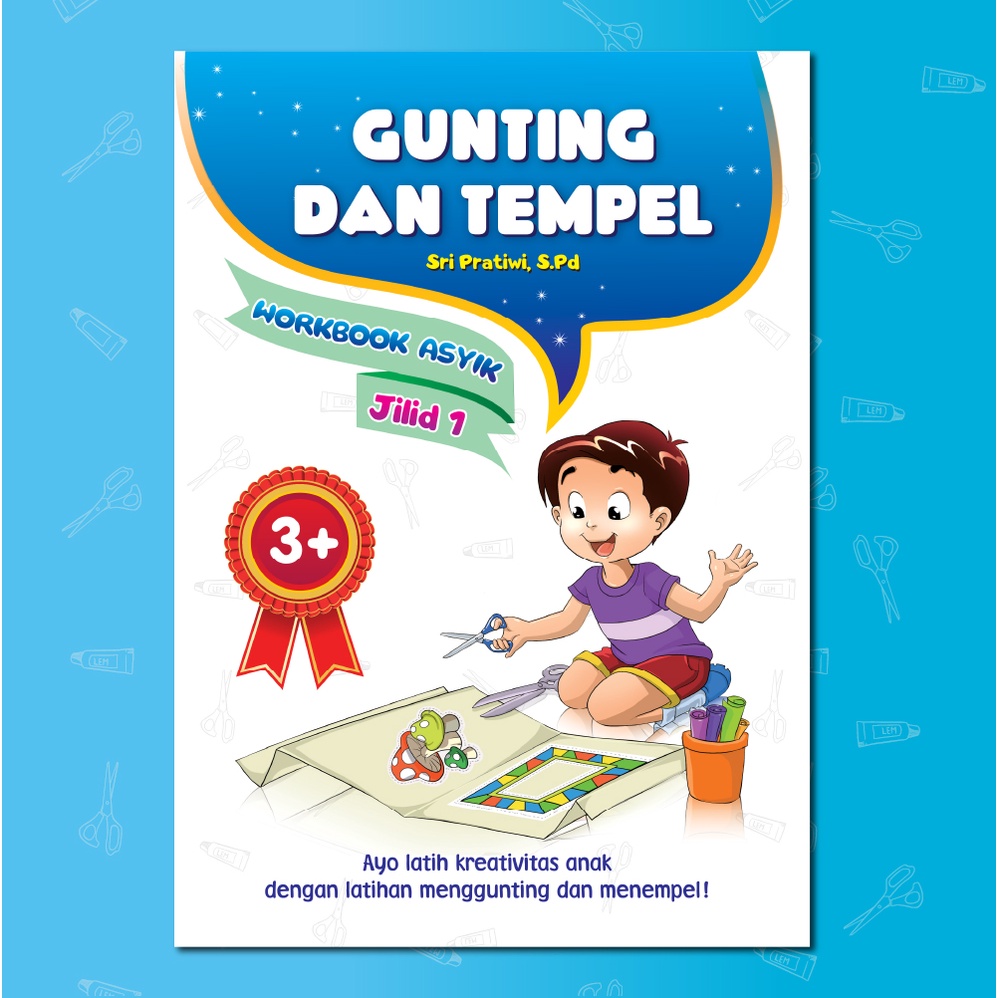 

Workbook Asyik ( Gunting & Tempel, Gunting & Lipat )